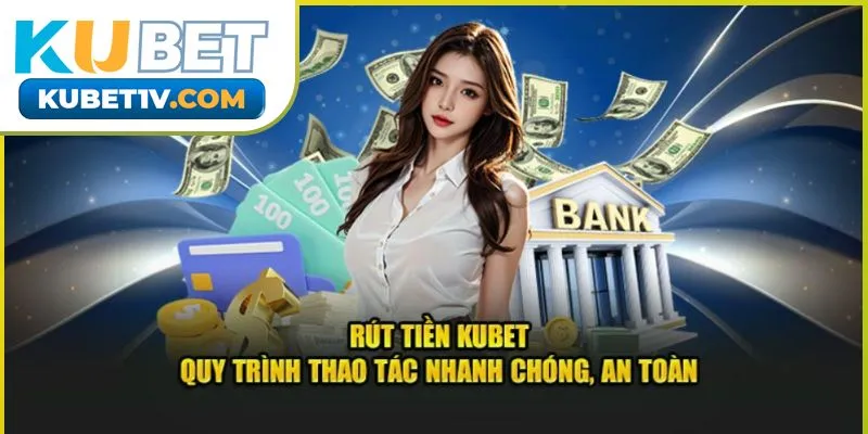 rut-tien-kubet-02