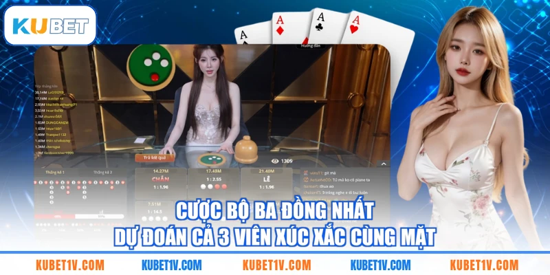 Cược bộ ba đồng nhất - Dự đoán cả 3 viên xúc xắc cùng mặt