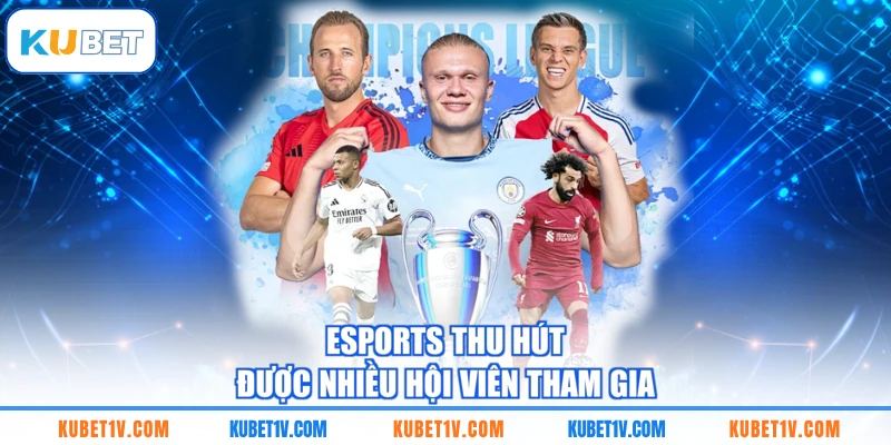 Esports thu hút được nhiều hội viên tham gia