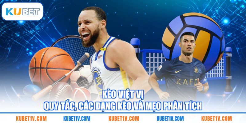 Kèo Việt Vị - Quy Tắc, Các Dạng Kèo Và Mẹo Phân Tích