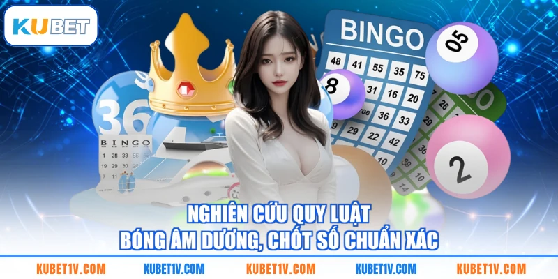 Nghiên cứu quy luật bóng âm dương, chốt số chuẩn xác
