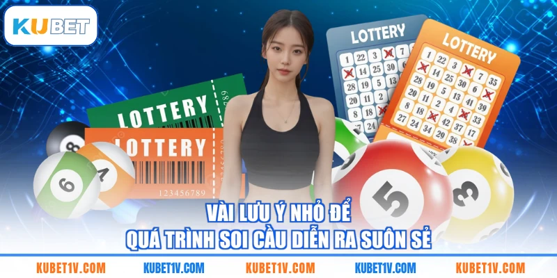 Vài lưu ý nhỏ để quá trình soi cầu diễn ra suôn sẻ
